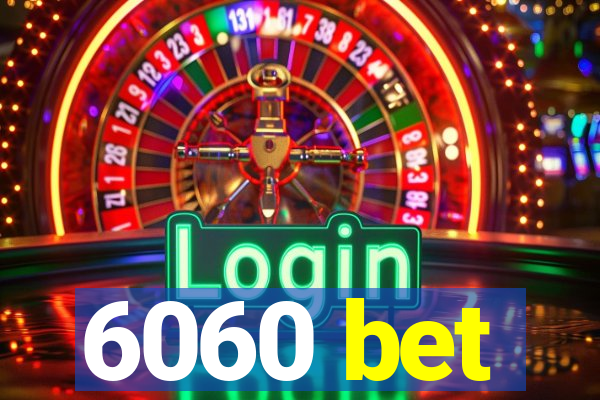 6060 bet